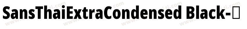 SansThaiExtraCondensed Black字体转换